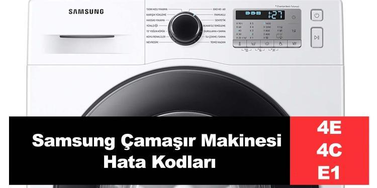 Samsung Çamaşır Makinesi 4E 4C E1 Hata Kodları